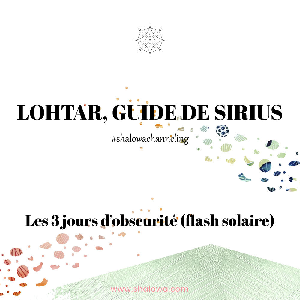 LES 3 JOURS D'OBSCURITÉ (FLASH SOLAIRE)